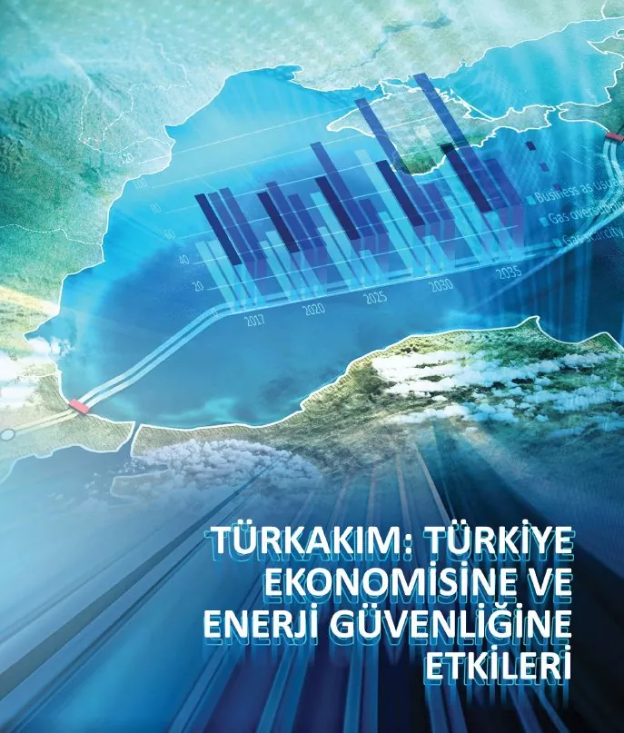 TürkAkım: Türkiye Ekonomisine ve Enerji Güvenliğine Etkileri